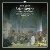Eben: Salve Regina - Sacred Choral Works